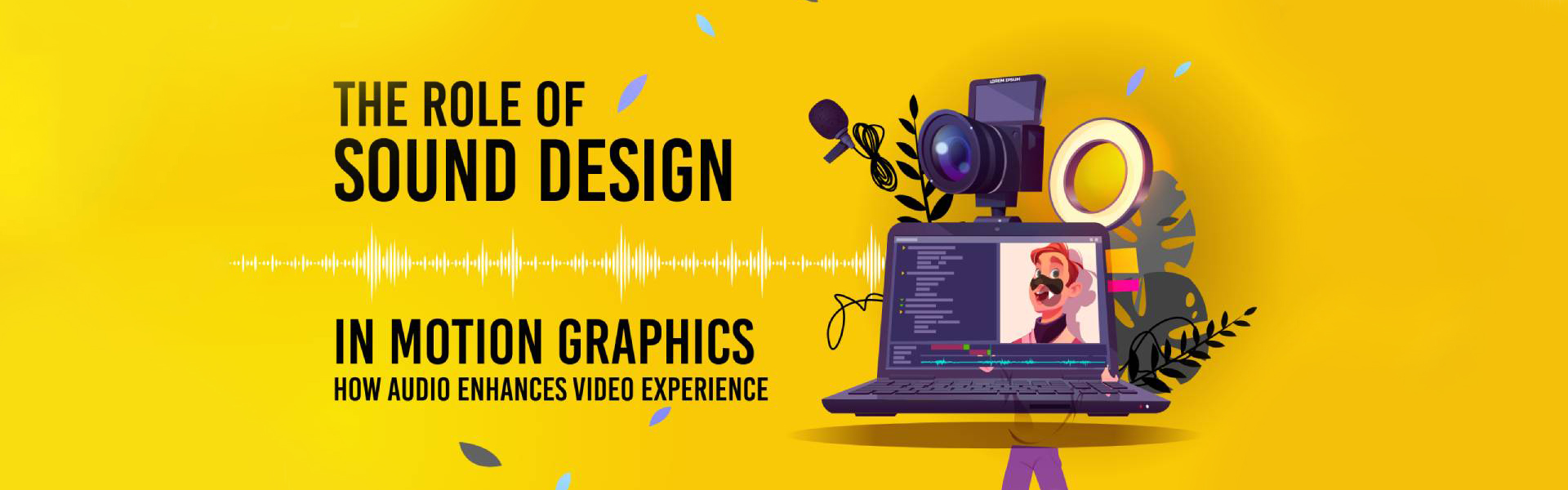 The role of sound design in motion graphics